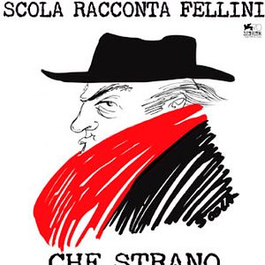 Bilder Federico - Scola erzählt Fellini