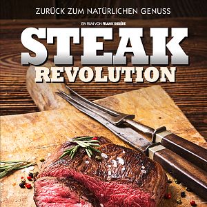 Bilder Steak Revolution - Zurück zum natürlichen Genuss