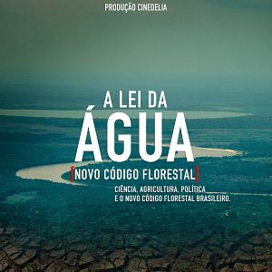 Bilder A Lei da Água - Novo Código Florestal