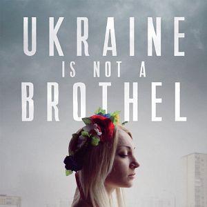 Bilder Ukraine Is Not a Brothel