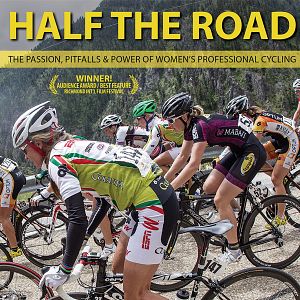Bilder Half The Road: The Passion, Pitfalls & Power of Women's Professional Cycling