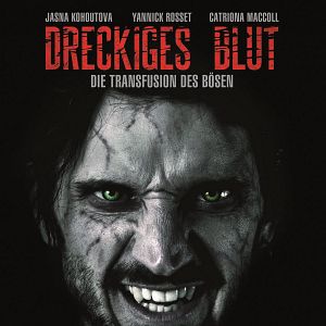 Bilder Dreckiges Blut - Die Transfusion des Bösen