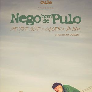 Bilder Nego Bom de Pulo - Mestre Nô e a Capoeira da Ilha