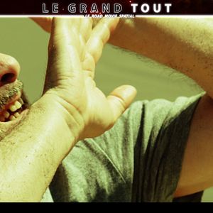 Bilder Le Grand Tout