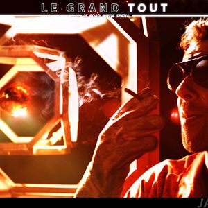 Bilder Le Grand Tout