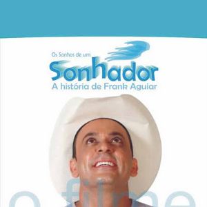 Bilder Os Sonhos de um Sonhador - A História de Frank Aguiar