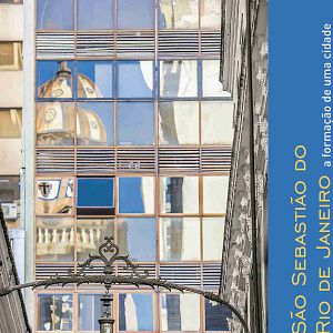 Bilder São Sebastião do Rio de Janeiro – A Formação de uma Cidade