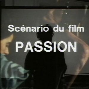Bilder Scénario Du Film Passion
