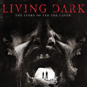 Bilder Living Dark: The Story of Ted the Caver