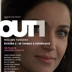 Bilder Out 1 : Noli me tangere - 2 - De Thomas à Frédérique