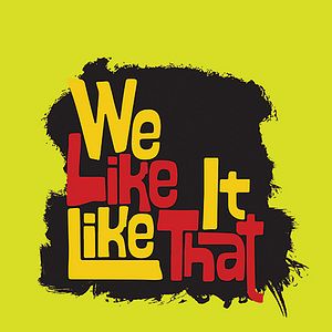 Bilder We Like It Like That