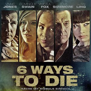 Bilder 6 Ways to Die - Rache ist niemals einfach