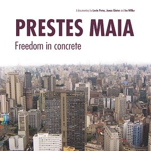 Bilder Prestes Maia - Freiheit in Beton