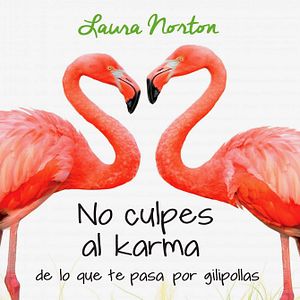 Bilder No culpes al karma de lo que te pasa por gilipollas