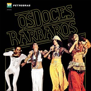 Bilder Os Doces Bárbaros