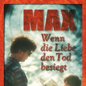 Bilder Max - Wenn die Liebe den Tod besiegt