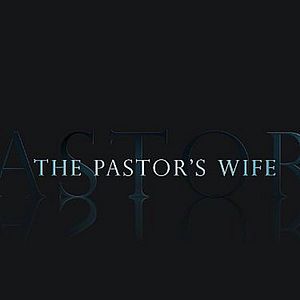 Bilder The Pastor's Wife