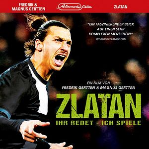 Bilder Zlatan - Ihr redet, ich spiele