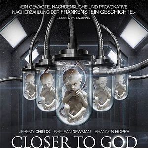 Bilder Closer to God - Frankensteins Kinder