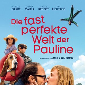 Bilder Die fast perfekte Welt der Pauline