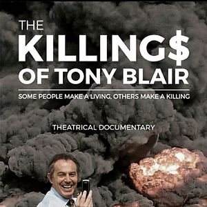 Bilder The Killing$ Of Tony Blair