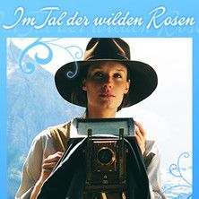 Bilder Im Tal der wilden Rosen: Die Macht der Liebe