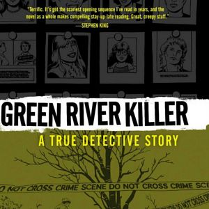 Bilder Green River Killer: A True Detective Story