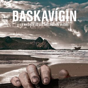 Bilder Baskavígin. La matanza de los balleneros vascos