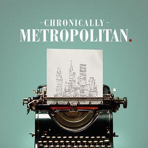 Bilder Chronically Metropolitan