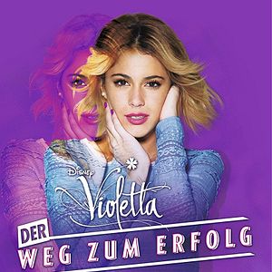 Bilder Violetta - Der Weg zum Erfolg