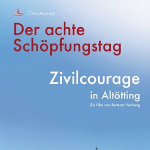Bilder Der achte Schöpfungstag - Zivilcourage in Altötting