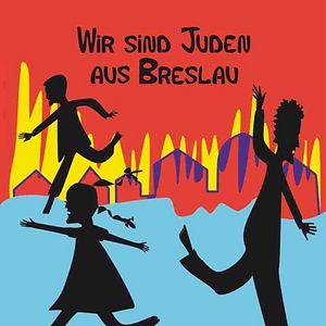 Bilder Wir sind Juden aus Breslau