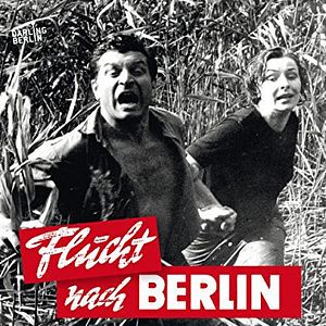 Bilder Flucht nach Berlin
