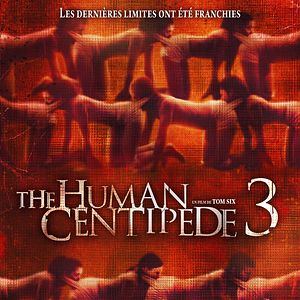 Bilder The Human Centipede 3 (Final Sequence)