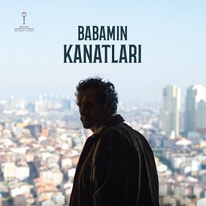 Bilder Babamin Kanatlari - Die Flügel meines Vaters