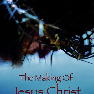 Bilder The Making Of Jesus Christ