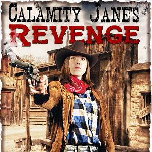 Bilder Calamity Jane’s Revenge