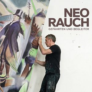 Bilder Neo Rauch - Gefährten und Begleiter