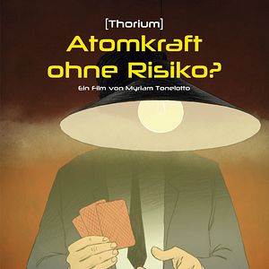 Bilder THORIUM - Atomkraft ohne Risiko