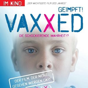 Bilder Vaxxed - Die schockierende Wahrheit!?