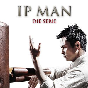 Bilder Ip Man - Die Serie