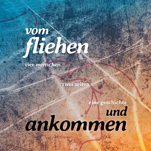 Bilder Vom Fliehen und Ankommen