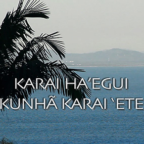 Bilder Karai Ha'egui Kunhã Karai 'ete - Os verdadeiros líderes espirituais