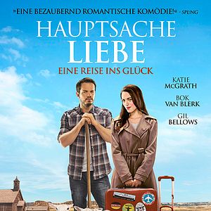 Bilder Hauptsache Liebe - Eine Reise ins Glück