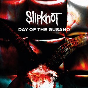 Bilder Slipknot: Day Of The Gusano