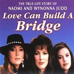 Bilder Naomi & Wynonna: Love Can Build a Bridge