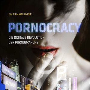 Bilder Pornocracy - Die digitale Revolution der Pornobranche