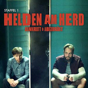 Bilder Helden am Herd - Bankrott & Abgebrüht