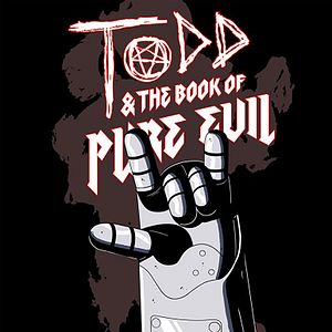 Bilder Todd and the Book of Pure Evil: The End of the End