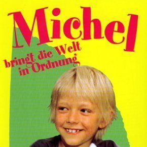 Bilder Michel bringt die Welt in Ordnung